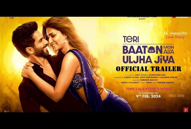 कृति, शाहिद की अगली फिल्म ‘तेरी बातों में ऐसा उलझा जिया’ 9 फरवरी को होगी रिलीज